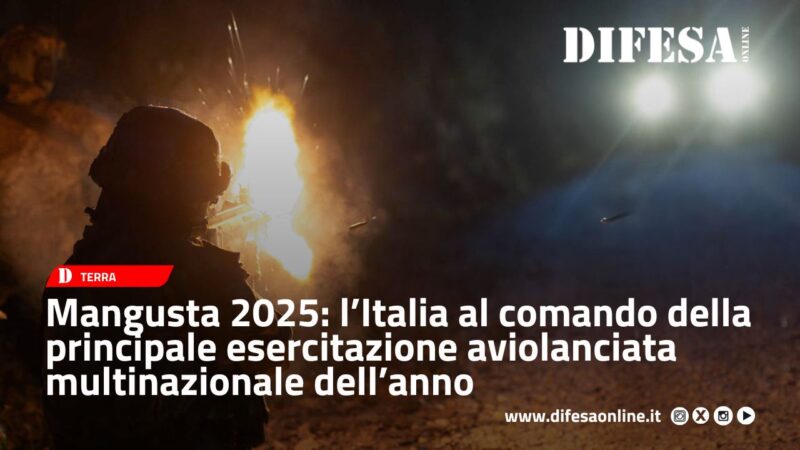Mangusta 2025: l’Italia al comando della principale esercitazione aviolanciata multinazionale dell’anno