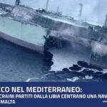 Attacco nel Mediterraneo: Droni Ucraini partiti dalla Libia centrano una nave russa tra Sicilia e Malta