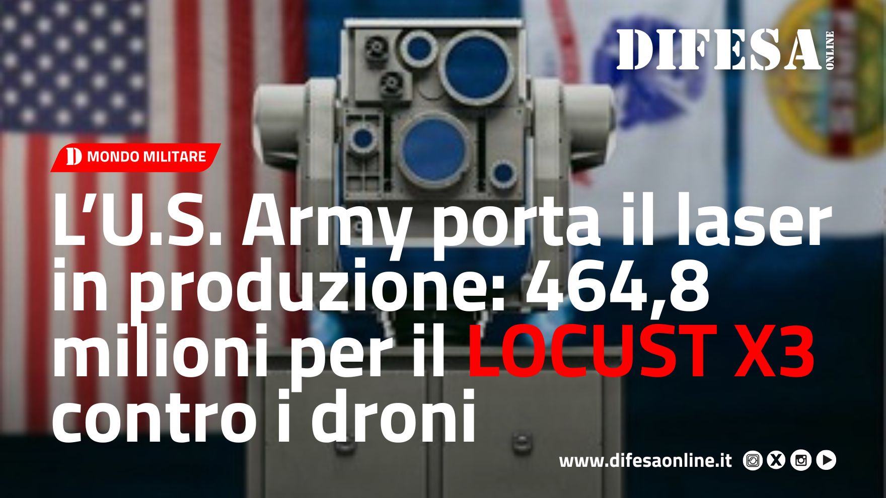L’U.S. Army porta il laser in produzione: 464,8 milioni per il LOCUST X3 contro i droni