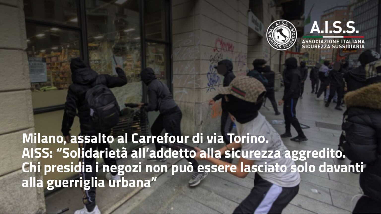 Milano, assalto al Carrefour di via Torino. AISS: “Solidarietà all ...